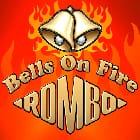 Bells on Fire ROMBO